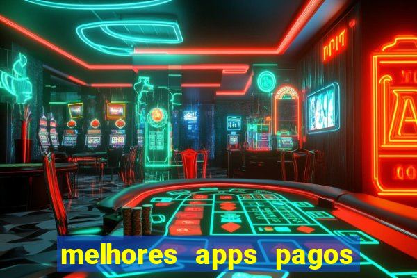 melhores apps pagos play store