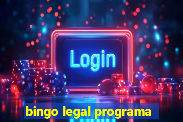 bingo legal programa